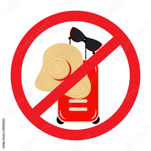 Suitcase on wheels, beach hat and sunglasses under round red prohibition sign. Pointer. Vector. EPS