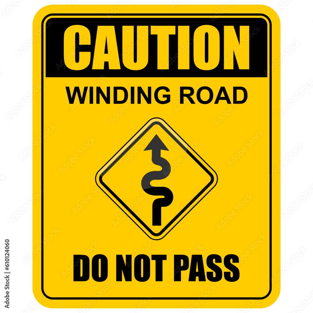 Fototapeta premium Caution, winding Road, do not pass, sign vector 