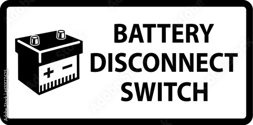 Battery Disconnect Switch Sign On White Background