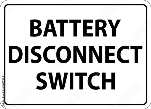 Battery Disconnect Switch Sign On White Background