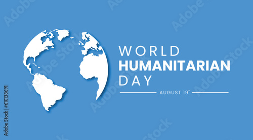 Simple minimalist World Humanitarian Day poster banner design with 3d globe illustration in blue background color