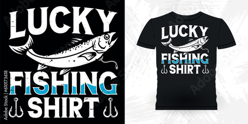 Lucky Fishing Shirt Funny Fishing Fisherman Retro Vintage Fish T-shirt Design 