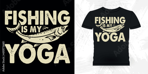 Yoga Lover Funny Fishing Fisherman Retro Vintage Fish T-shirt Design 
