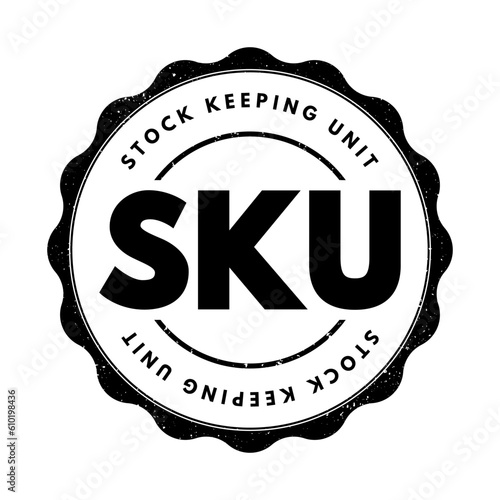 SKU Stock Keeping Unit - scannable bar code, seen printed on product labels in a retail store, acronym text concept stamp
