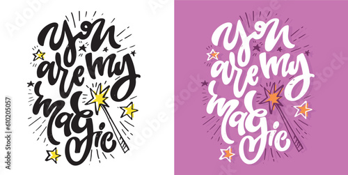 Funny and beautiful hand drawn motivation lettering quote in modern calligraphy style. Inspiration slogans for print and poster design. Vector for t-shirt design, tee print, mug print.