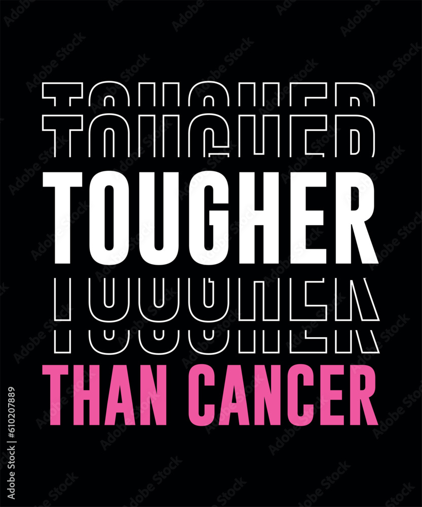 Obraz premium Tougher than Cancer t-shirt design