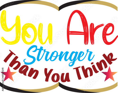 You Are Stronger Than You Think