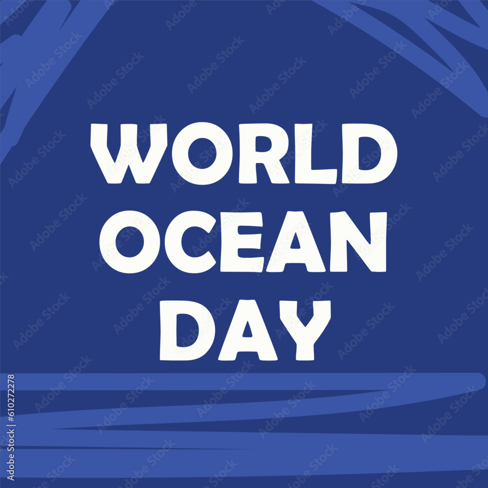 Vector illustration of a Background for World Ocean Day.