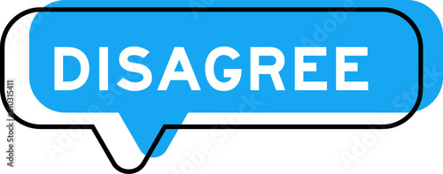 Speech banner and blue shade with word disagree on white background