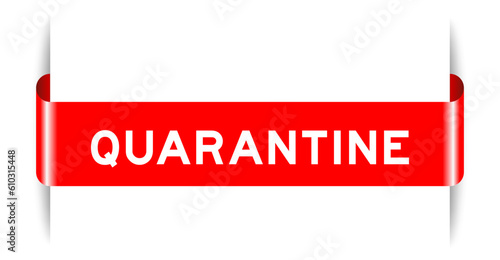 Red color inserted label banner with word quarantine on white background