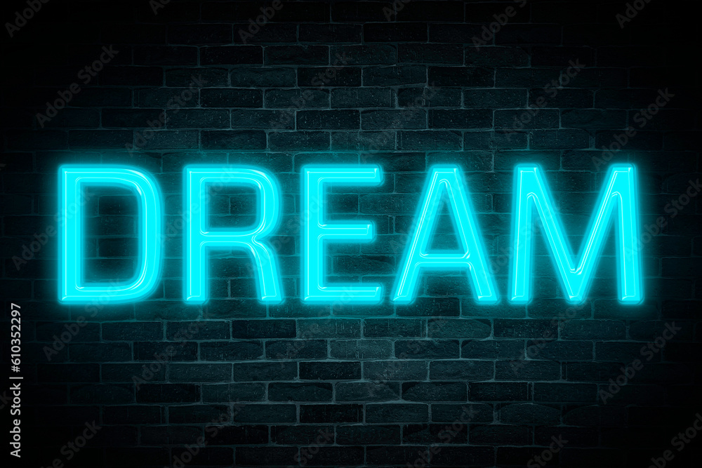 Dream neon banner on brick wall background. Dream neon banner on brick wall background.