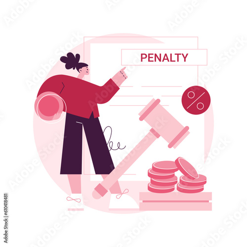 Pay penalties abstract concept vector illustration. Interest on late payment, pay penalty online, not filing taxes, fine, individual shared responsibility, financial dispute abstract metaphor.