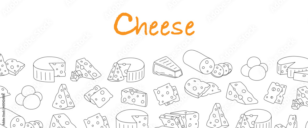 Cheeses shop banner. Background for cheese menu design. Cheddar, camembert, brick, mozzarella, maasdam, brie, roquefort, gouda, feta and parmesan.
