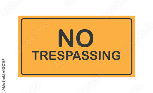 No trespassing sign on white background	