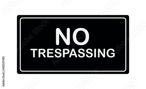 No trespassing sign on white background	