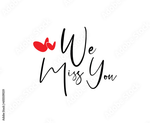 We miss you text on white background	