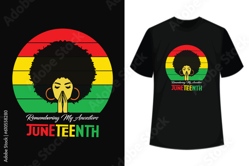 Juneteenth T shirt Remembering My Ancestors Black Freedom T-Shirt