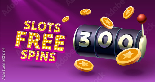 Slots free spins 300, promo flyer poster, banner game play. Vector illustration