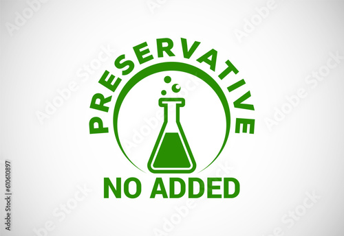 Preservatives free natural organic food package label. No additives, no preservatives. natural food. Vector illustration