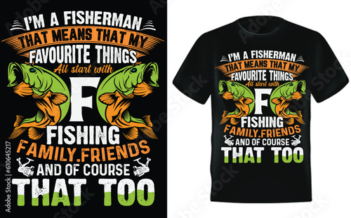 Fishing T-shirt Design - Fisherman favorite things all with F fishing family friends