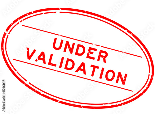 Grunge red under validation word oval rubber seal stamp on white background