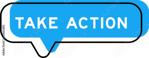 Speech banner and blue shade with word take action on white background