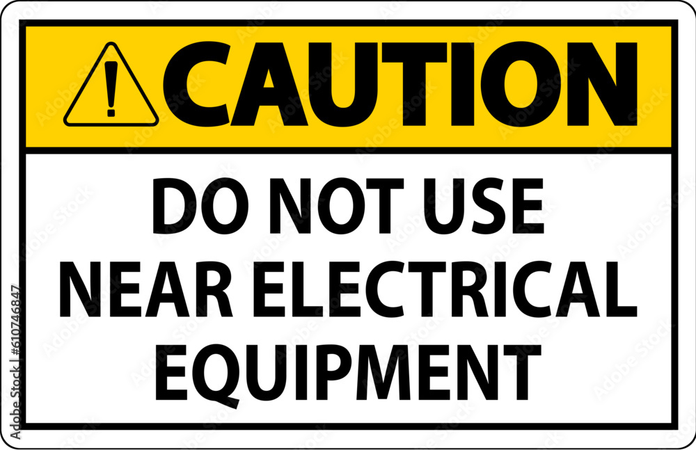 Fototapeta premium Caution Do Not Use Near Electrical Equipment