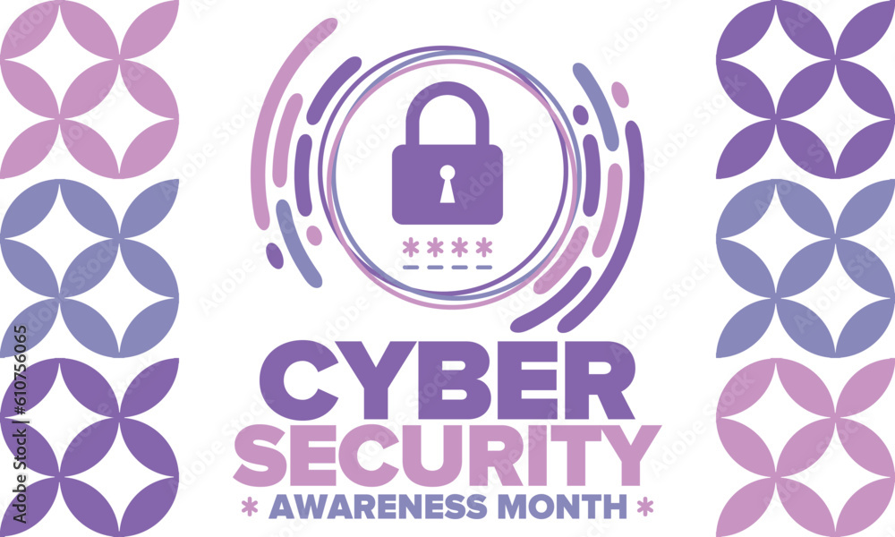 Fototapeta premium Cyber Security Awareness Month. Celebrated annual in October to raise awareness about digital security and empower everyone to protect their personal data from digital forms of crime. Vector poster