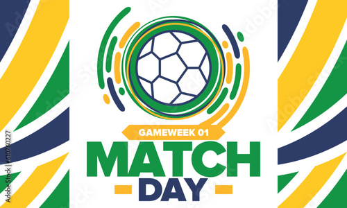 Soccer Match Day. Game day. Fooball pitch and ball. World championship and european cup. League playoff, final of regular season. Sport poster. Vector illustration