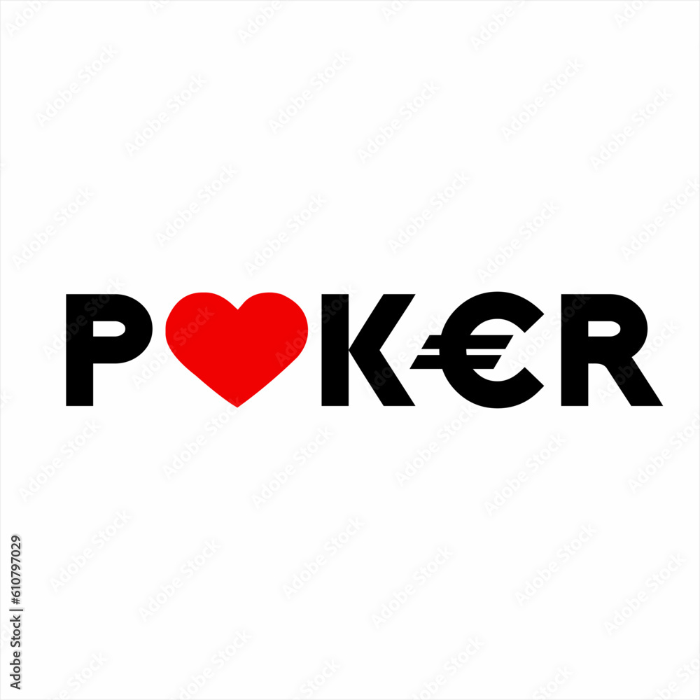 Poker word design with heart symbol on letter O and Euro currency symbol on letter E. Poker word design with heart symbol on letter O and Euro currency symbol on letter E.