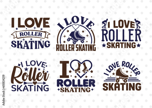 I Love Roller Skating SVG Bundle, Roller Derby svg, Roller Skates Svg, Skate Svg, Sports Svg, Roller Skates Quotes, ETC T00261