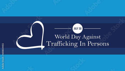 World day against trafficking in person is observed every year on July 30,.banner design template Vector illustration background design.