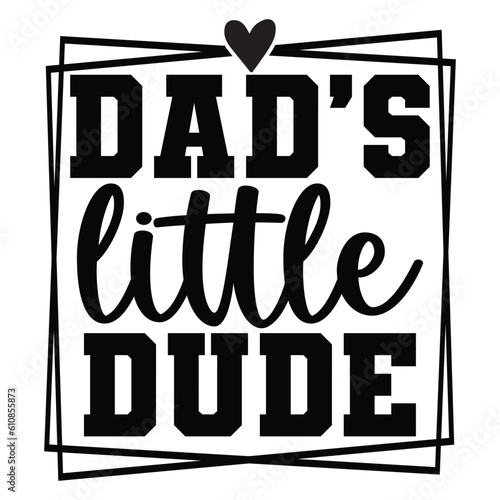 Dad's little dude SVG