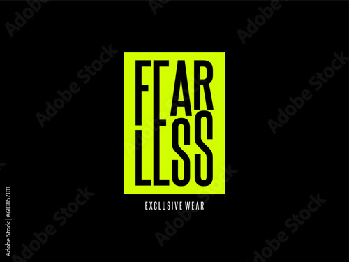 Streetwear clothing Fearless typography vector template graphic tees ready for print