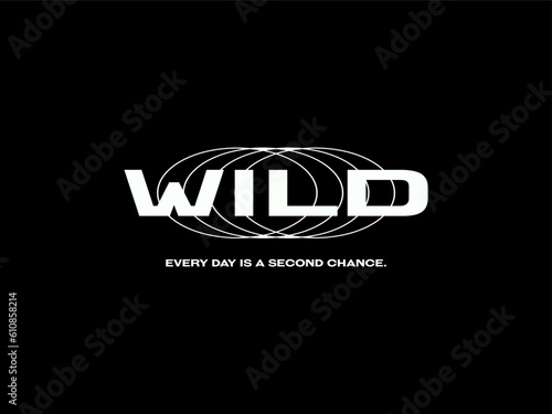 Streetwear clothing Wild typography vector template graphic tees ready for print
