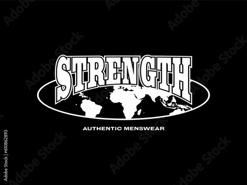 Streetwear clothing Strength typography vector template graphic tees ready for print