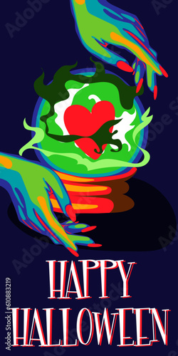 Vector illustration of witches' hands with a magic ball, a prediction of love and the inscription Happy Halloween for a party invitation card, poster. Greeting card, banner for the Day of the Dead