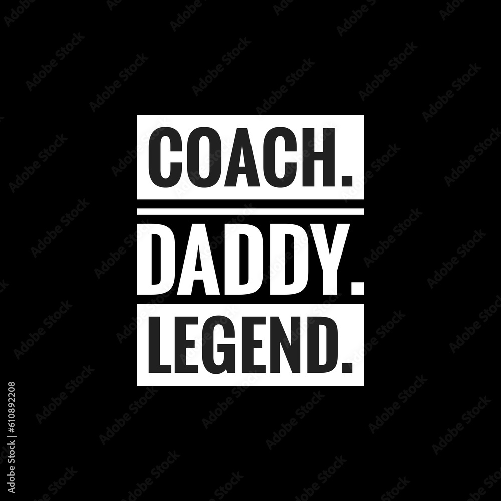coach daddy legend simple typography with black background