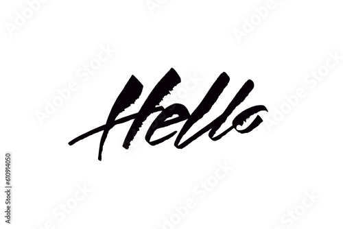 Hello. Brush lettering. Logos and emblems for invitation  greeting card  t-shirt  prints and posters. Vector illustration.