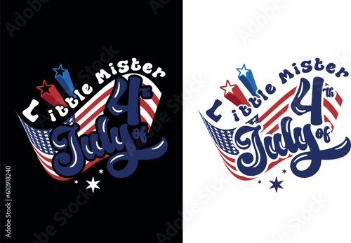 Little Mister 4th Of July,Independence T-Shirt, 4th Of July T-Shirt Design,
4Th July America Independence Day Vector T-shirt, National day t shirt Design Bundle