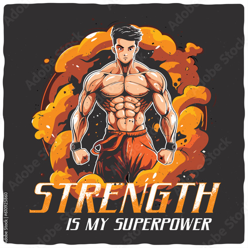 T-shirt or poster design with illustration of a strong man