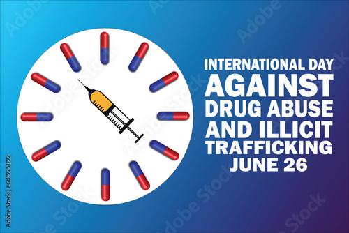 International Day Against Drug Abuse And Illicit Trafficking. June 26. Holiday concept. Template for background, banner, card, poster with text inscription. Vector illustration