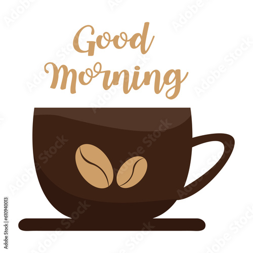 vector illustration of a cup and a badge of coffee beans with a good morning message.
