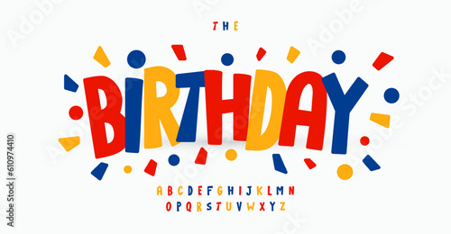 Birthday colorful alphabet, playful sans serif letters, funny festival font for bright modern logo, carnival headline, cartoon typography, holiday lettering, modern typographic design. Vector typeset