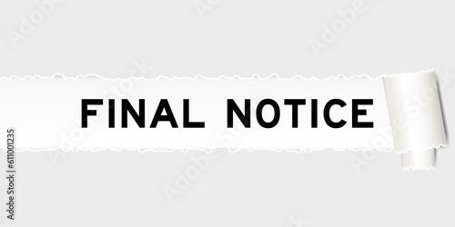 Ripped gray paper background that have word final notice under torn part