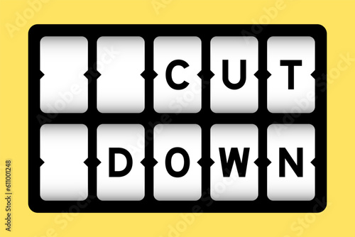 Black color in word cut down on slot banner with yellow color background