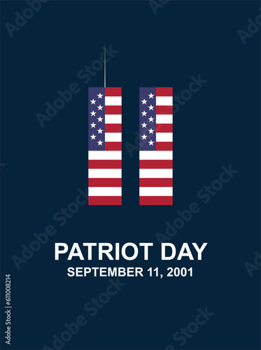 Patriot Day September 11, 2001. Vector 9,11 USA banner United States flag, 911 memorial with twin towers and we will ever Forget lettering on blue background
