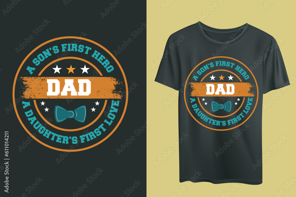 A son's first hero a daughter first love dad quote t shirt, Dada t shirt, father t shirt, father day t shirt, father t shirt set A son's first hero a daughter first love dad quote t shirt, Dada t shirt, father t shirt, father day t shirt, father t shirt set