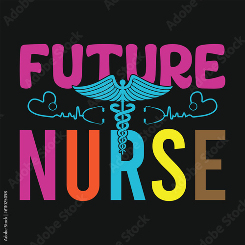 future nurse typography t shirt design, Nurse SVG T-shirt Design
