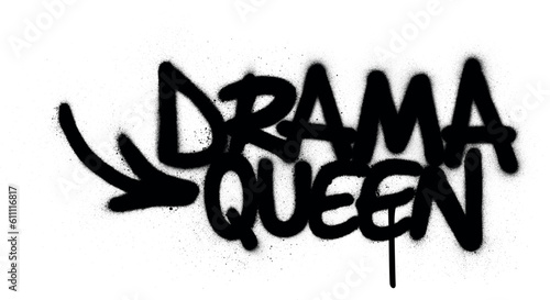 graffiti drama queen text sprayed in black over white